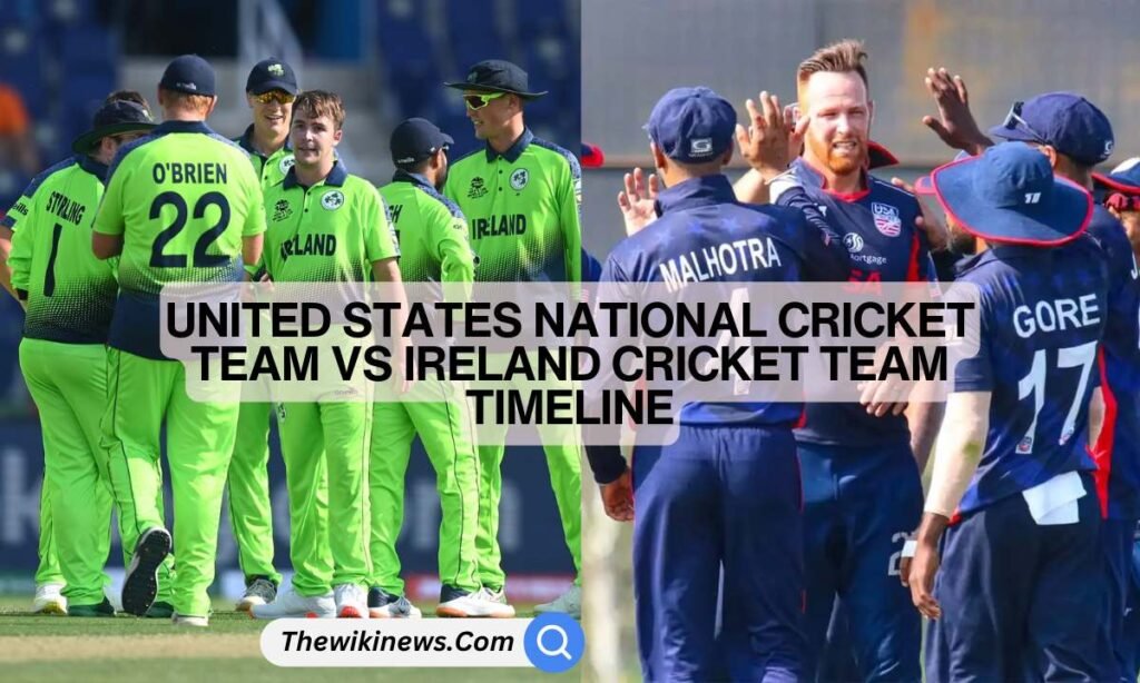 United States National Cricket Team VS Ireland Cricket Team Timeline