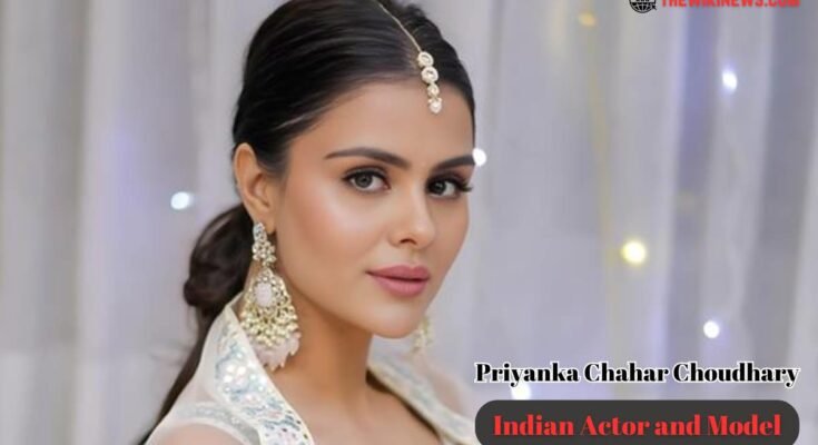 Priyanka Chahar Choudhary